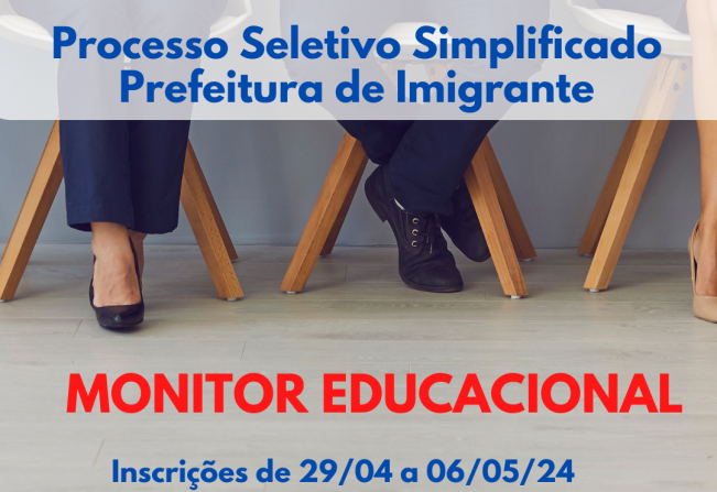 Imigrante abre PSS para monitor educacional