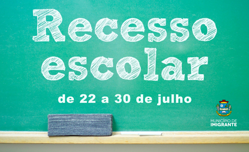 Recesso Escolar inicia no dia 22 de julho