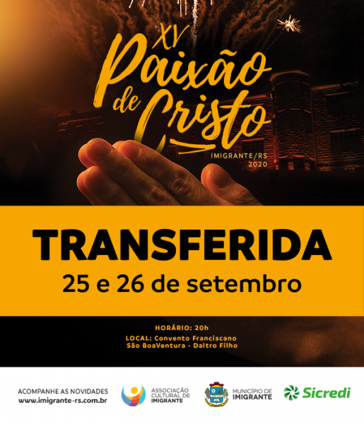Paixão de Cristo de Imigrante é transferida para setembro